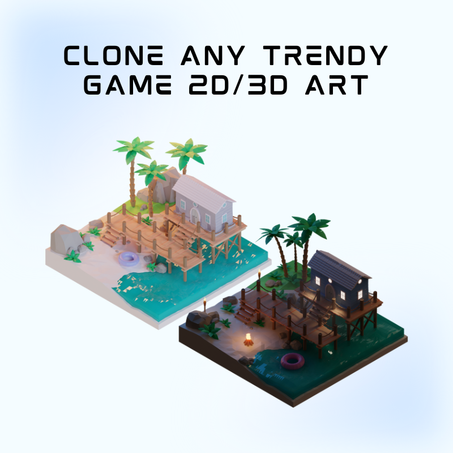 Clone any trendy game 2D/3D art