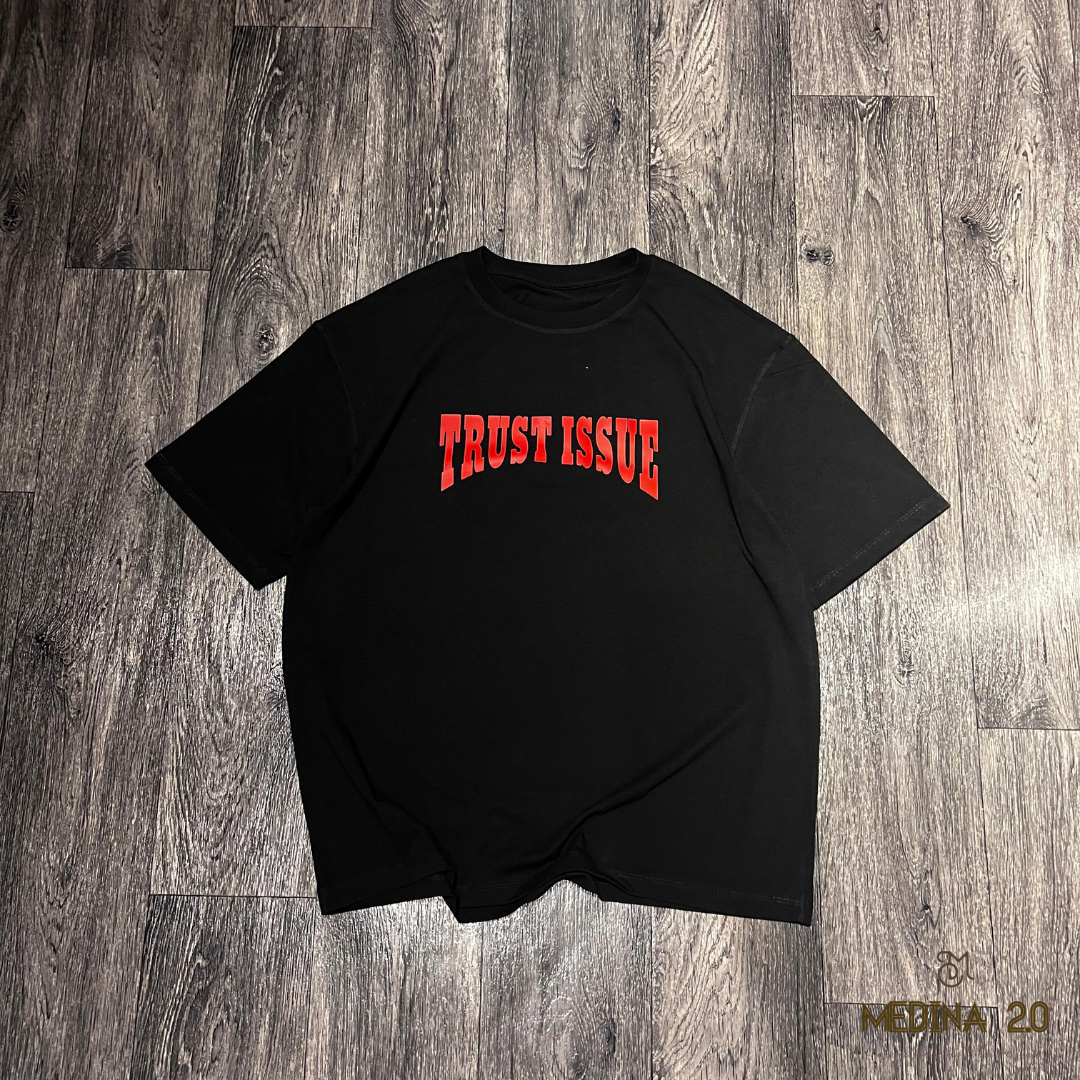 T-SHIRT TRUST ISSUE