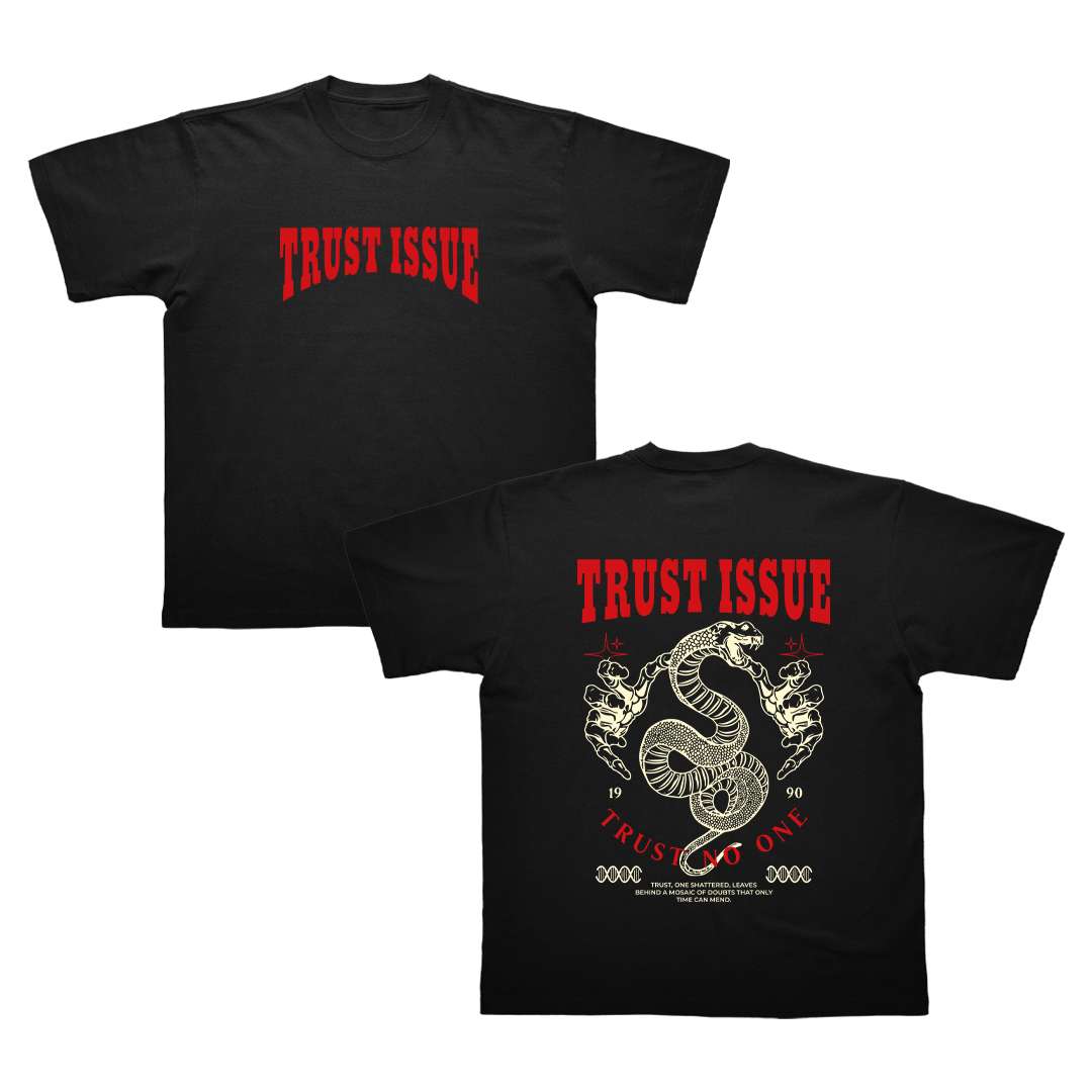 T-SHIRT TRUST ISSUE