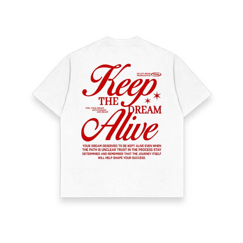 Keep Dream Alive T-shirt