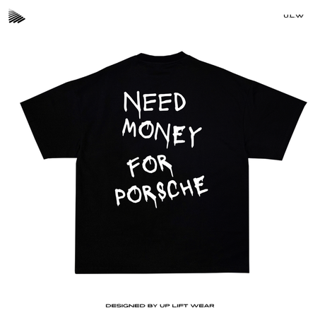 Need Money For Prosche Oversize T-shirt