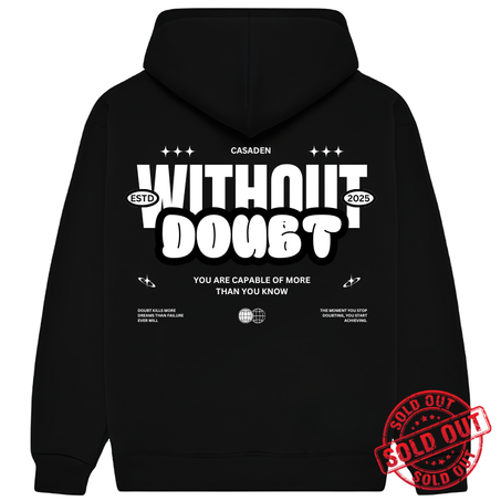 WITHOUT DOUBT HOODIE