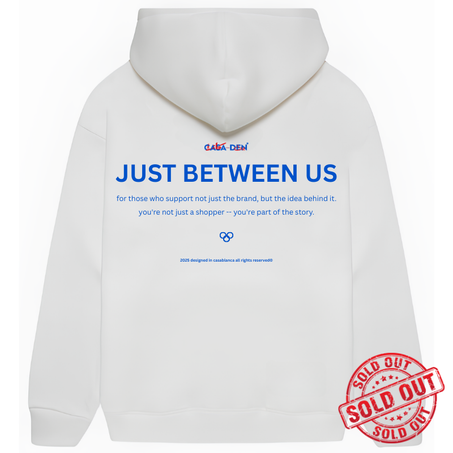 JUST BETWEEN US HOODIE
