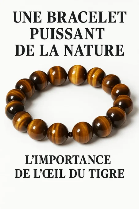 Bracelet œil du tigre solution contres  les attaque spirituels