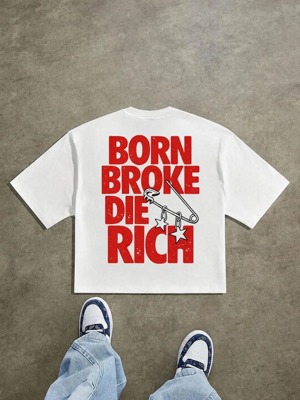 BORN BROKE. DIE RICH. — T-Shirt