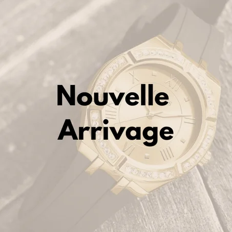 Nouvelle arrivage