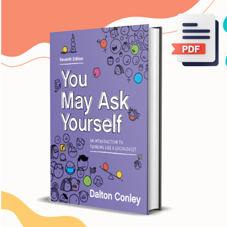 You May Ask Yourself: An Introduction to Thinking Like a Sociologist