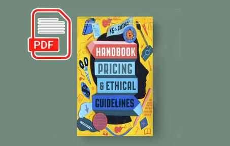 Graphic Artists Guild Handbook, Sixteenth Edition : Pricing & Ethical Guidelines
