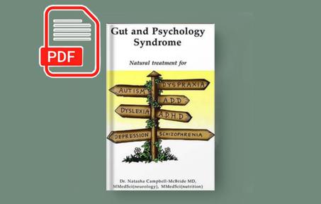 Gut and Psychology Syndrome: Natural Treatment for Autism, ADD/ADHD, Dyslexia, Dyspraxia, Depression, Schizophrenia