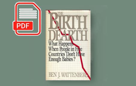 The Birth Dearth: What Happens When People in Free Countries Don't Have Enough Babies?