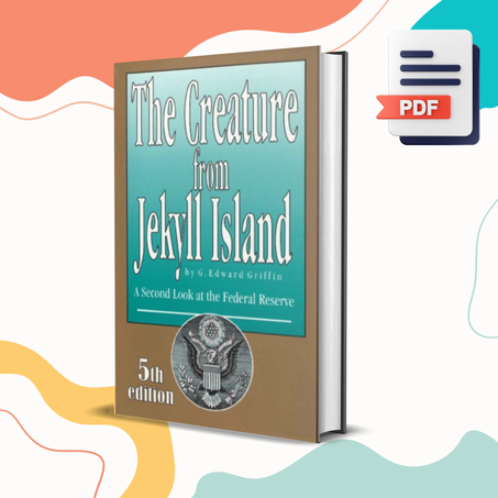 The Creature from Jekyll Island; A second look at the federal reserve