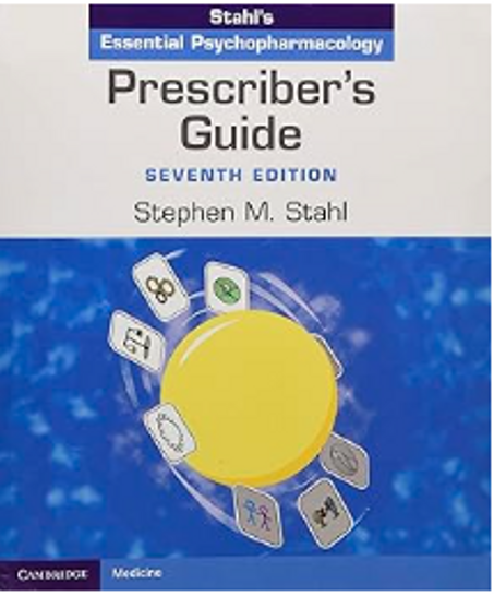 Prescriber's Guide: Stahl's Essential Psychopharmacology, 7th Edition