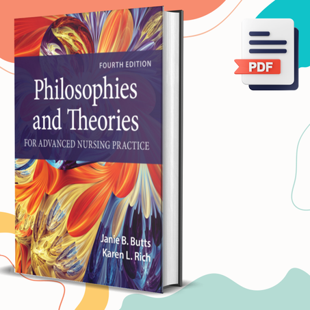 Philosophies and Theories for Advanced Nursing Practice