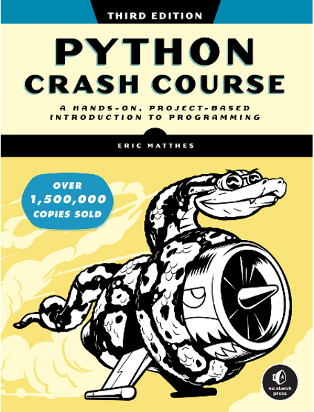 Python Crash Course: A Hands-On, Project-Based Introduction to Programming