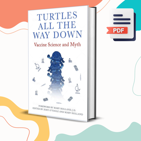 Turtles All The Way Down Vaccine Science and Myth
