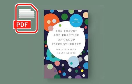 The Theory and Practice of Group Psychotherapy, 6th Ed