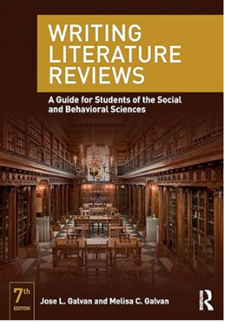 Writing Literature Reviews: A Guide for Students of the Social and Behavioral Sciences, 7th Edition