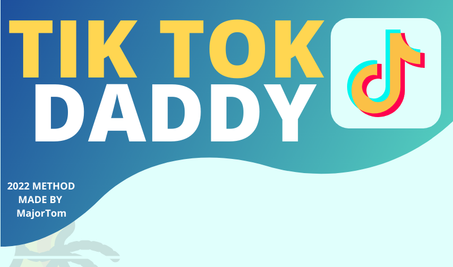 Tik Tok Daddy – How I Make $3K Monthly On Tik Tok    EBOOK