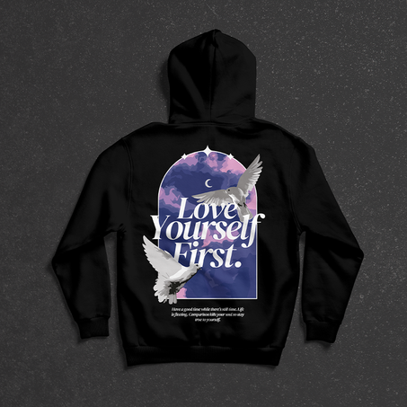 LOVE YOURSELF FIRST SWEAT A CAPUCHE
