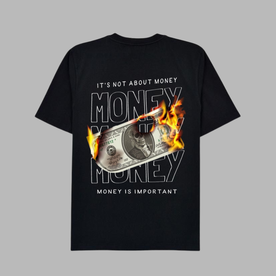 t shirt  money  is importent