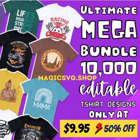 Ultimate Mega bundle 10,000 Editable T-Shirt Designs