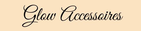 Glow Accessoires