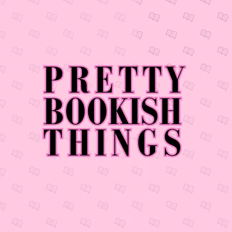 PRETTY BOOKISH THINGS🎀
