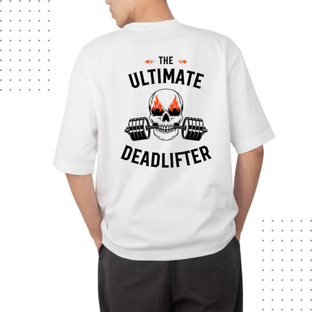 THE ULTIMATE DEADLIFTER OVERSIZED