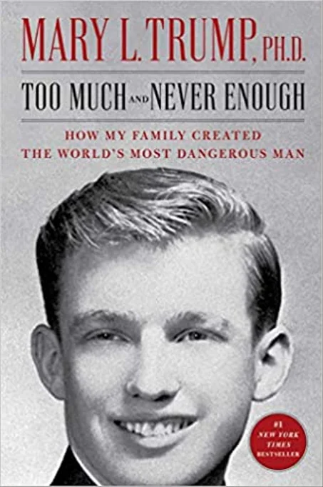 Too Much and Never Enough: How My Family Created the World's Most Dangerous Man Hardcover – July 14, 2020