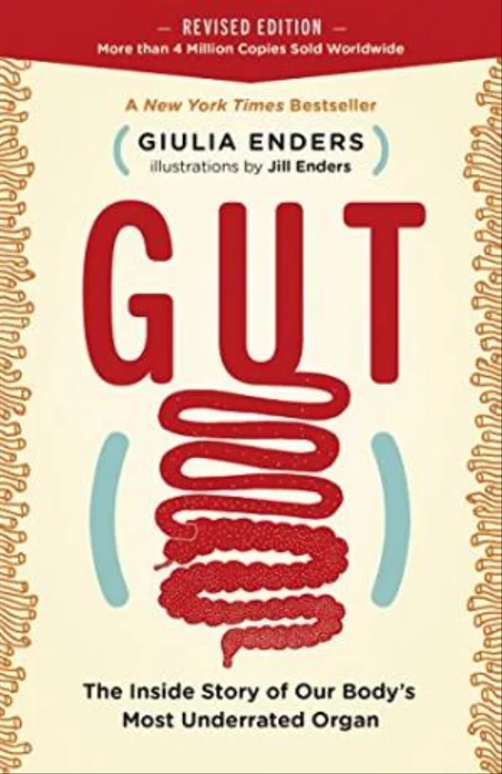 Gut: The Inside Story of Our Body's Most Underrated Organ(Revised Edition)
