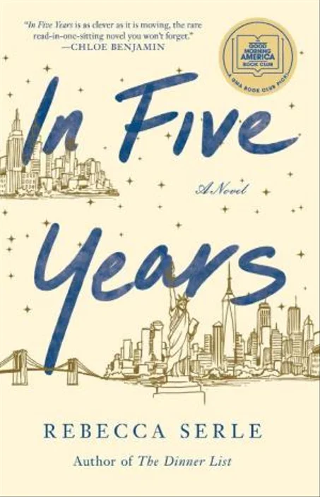 In Five Years: A Novel  March 2, 2021
