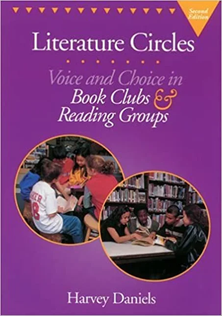 Literature Circles: Voice and Choice in Book Clubs and Reading Groups