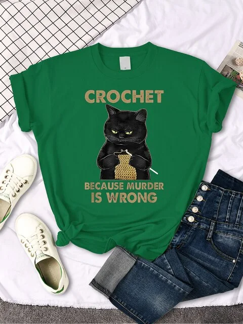 Crochet Because Murder Is Wrong T-shirt Women