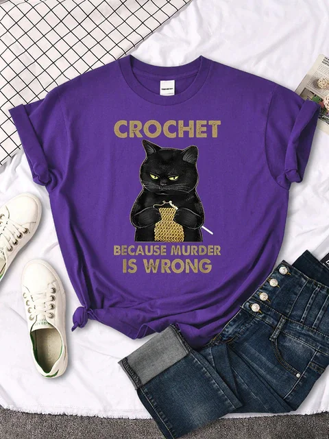 Crochet Because Murder Is Wrong T-shirt Women