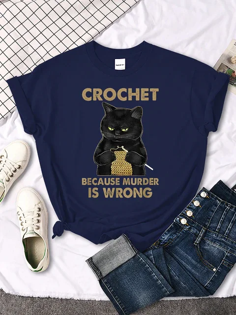 Crochet Because Murder Is Wrong T-shirt Women