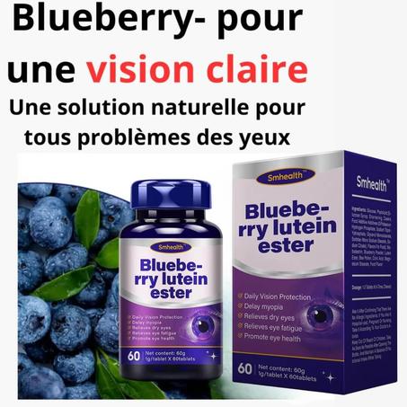 Blueberry Lutein Ester – Soin Complet des Yeux pour une Vue Claire, Confortable et Protégée Naturellement !