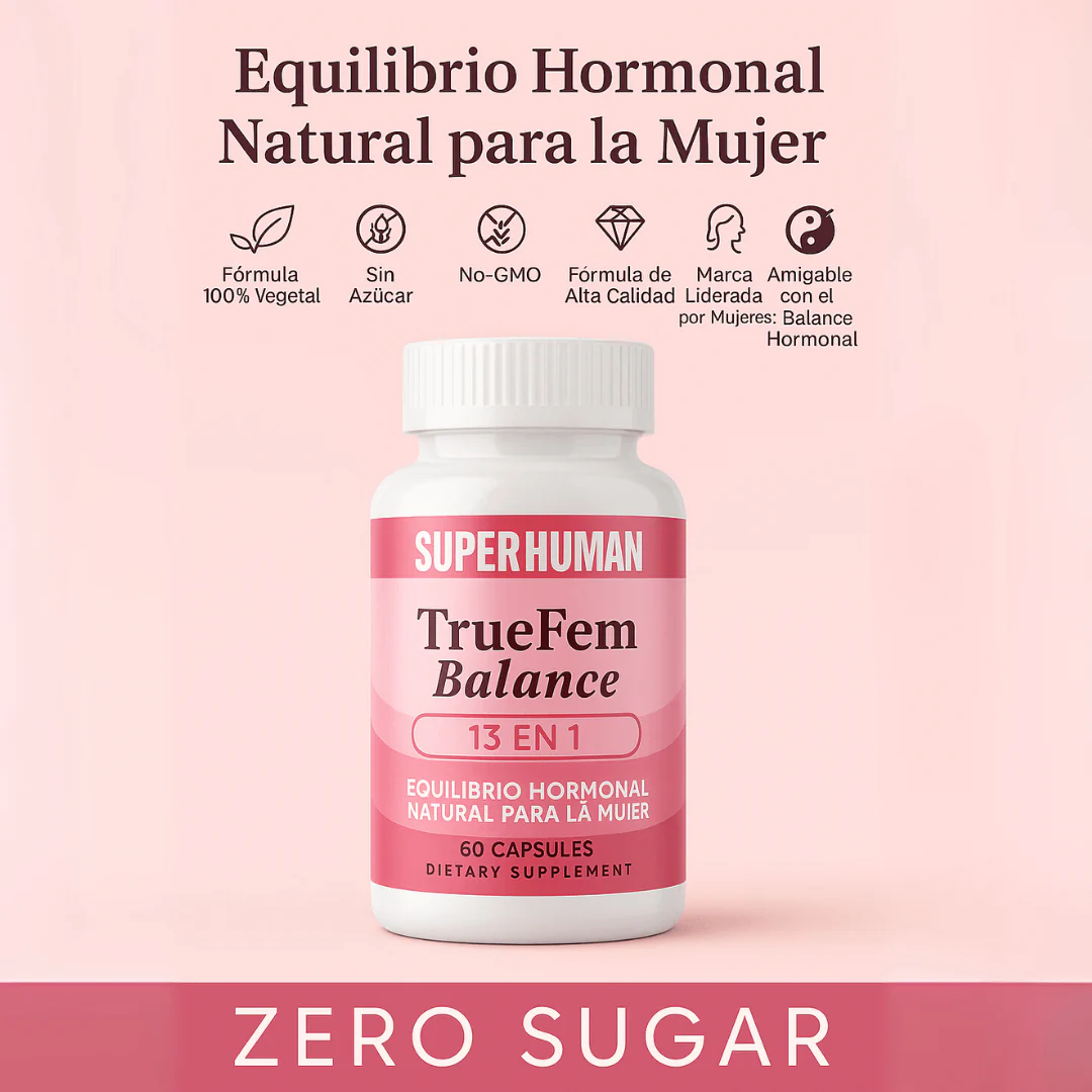 TrueFem Balance – Cápsulas para el Equilibrio Hormonal y Bienestar Femenino (60 Cápsulas) – SuperHuman™