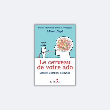 Le Cerveau De Votre Ado