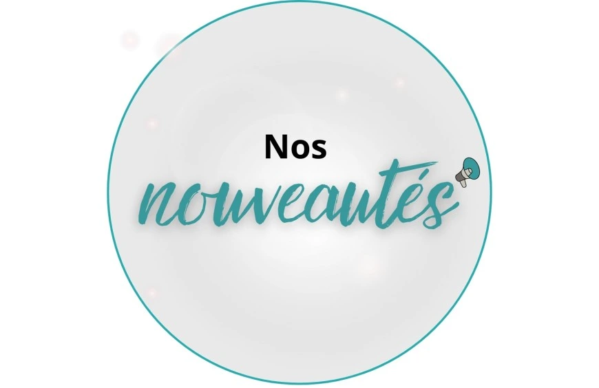 NOS NOUVEAUTES