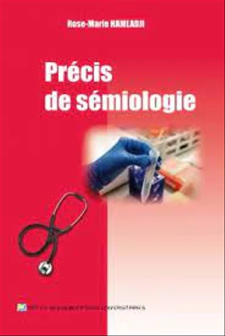 3 LIVRE DE SEMIOLOGIE  ("Précis de Sémiologie" , "Sémiologie Médicale Apprentissage Pratique" ,  "Sémiologie et Orientation Clinique : Le Guide Essent