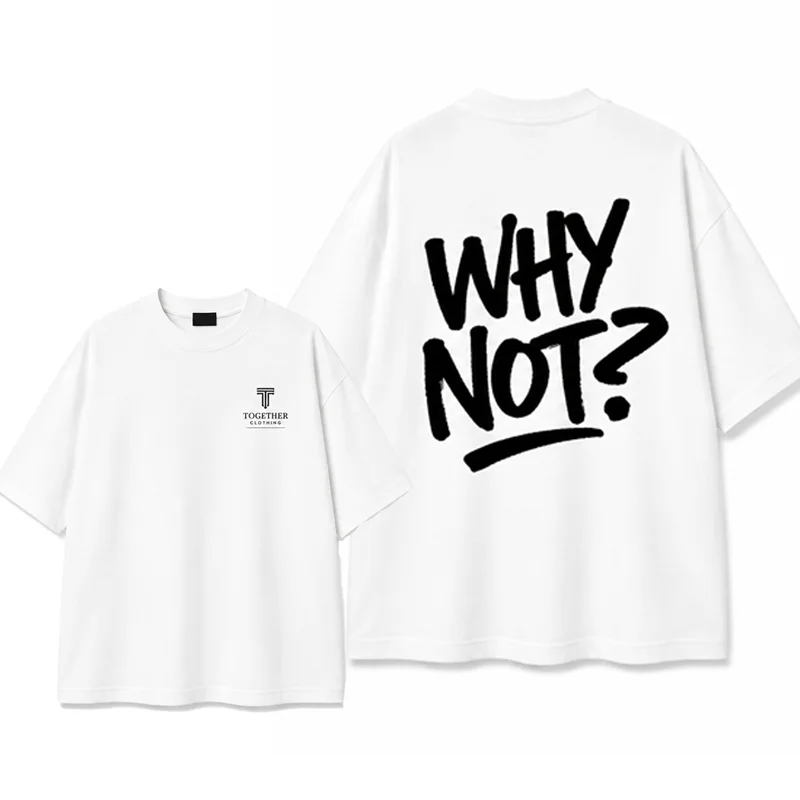 WHY NOT ? TEE