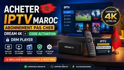 IPTV Maroc 2026 : Activation en 15 Minutes et Premiers Réglages Essentiels