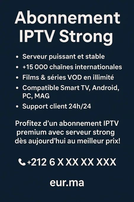 Abonnement IPTV Strong – Serveur Puissant et Stable en 2026 -2025