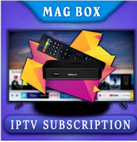 Mag IPTV Box Subscription