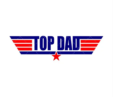Top Dad svg, Fathers Day svg, Dads png dxf, Papa svg, Layered SVG,