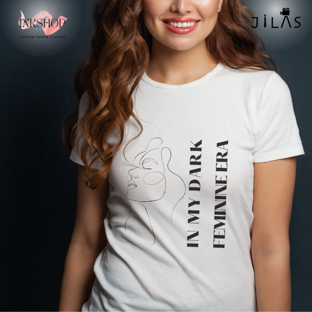 "In My Dark Feminine Era" T-shirt / لأي امرأة تعتز بأنوثتها وثقتها بنفسها تي-شيرت نسائي