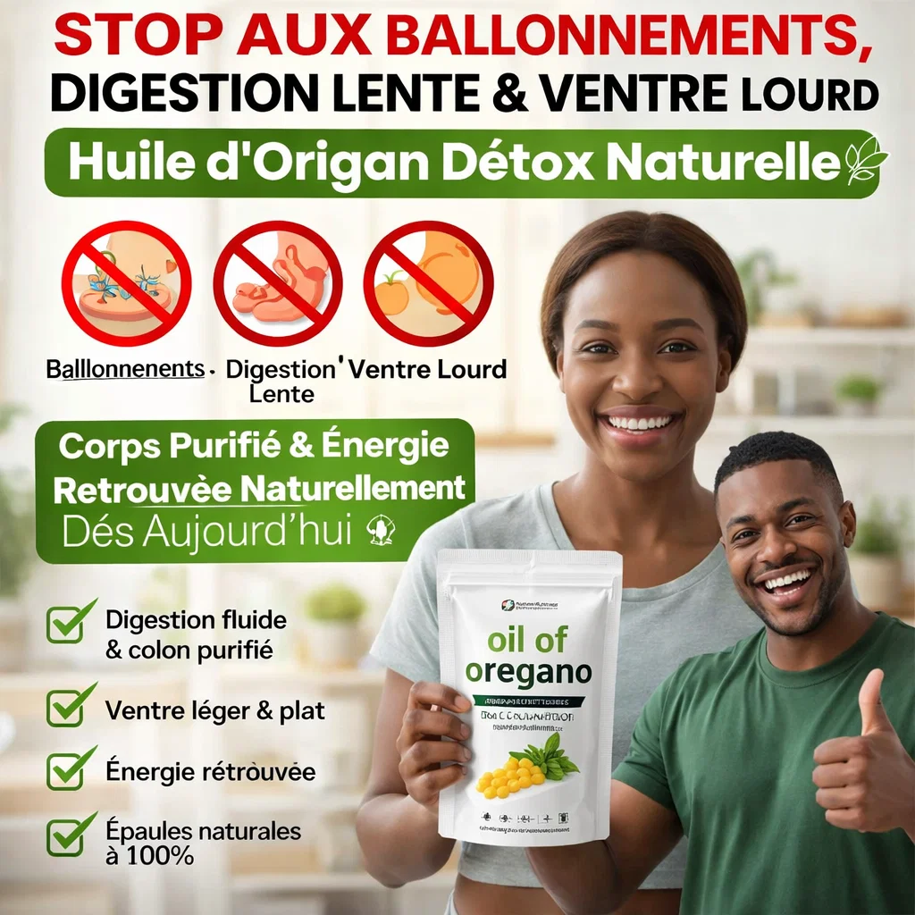 Huile d’Origan Détox Naturelle ✋ STOP AUX BALLONNEMENTS, DIGESTION LENTE & VENTRE LOURD – Corps Purifié, Intestin Apaisé & Énergie Retrouvée Naturellement Dès Aujourd’hui CI