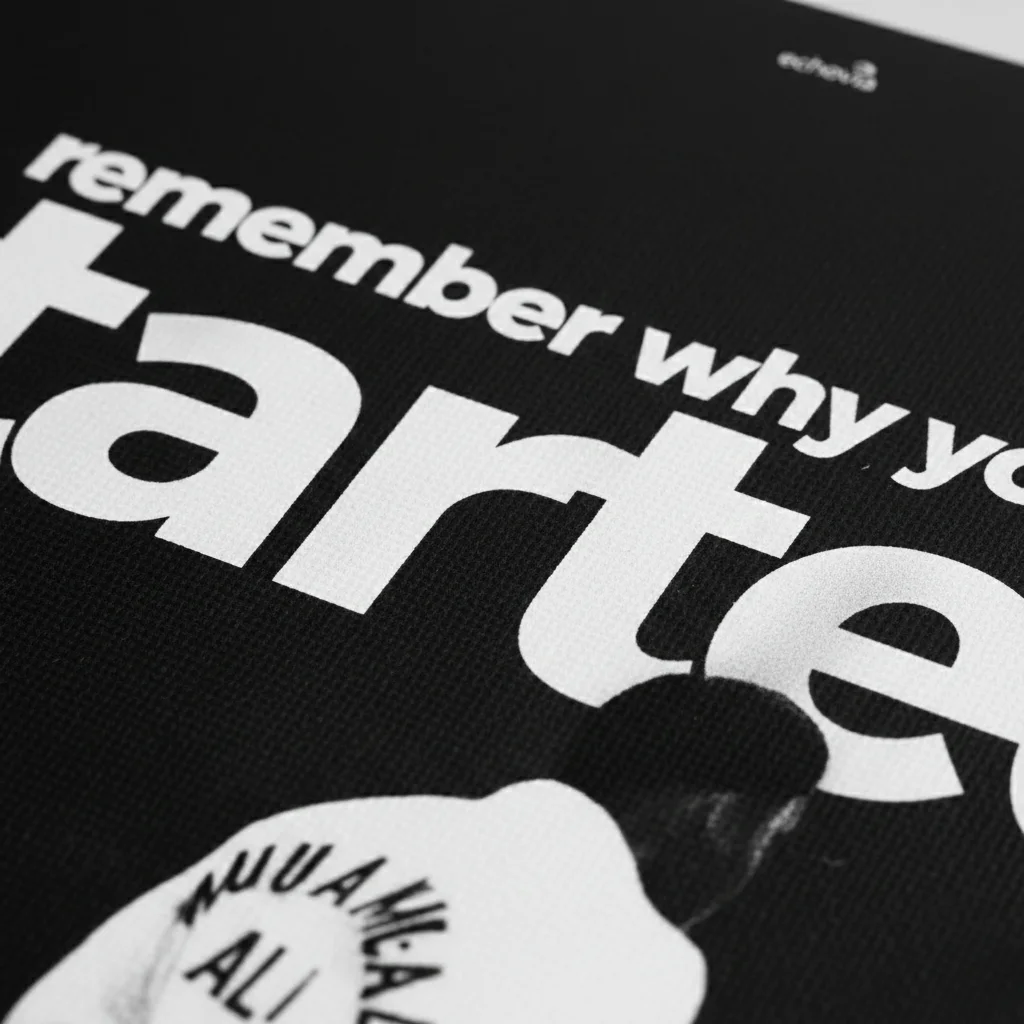 Remember Why You Started