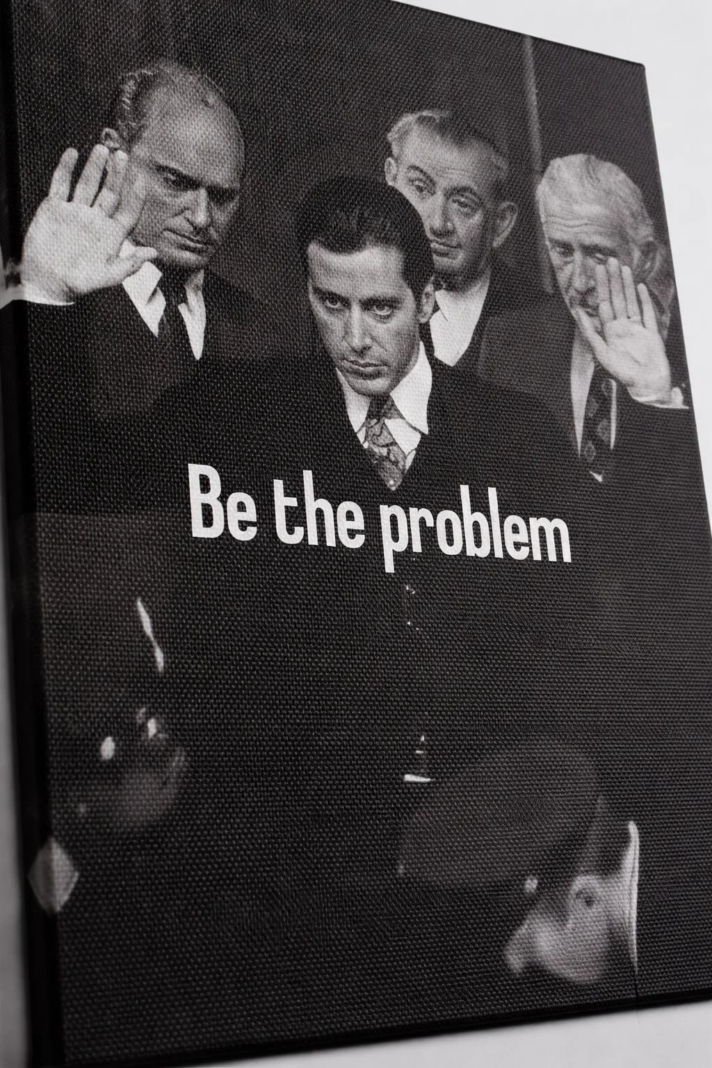 Be the problem