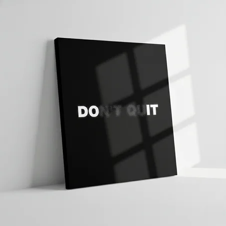 DON'T QUIT (DO IT)